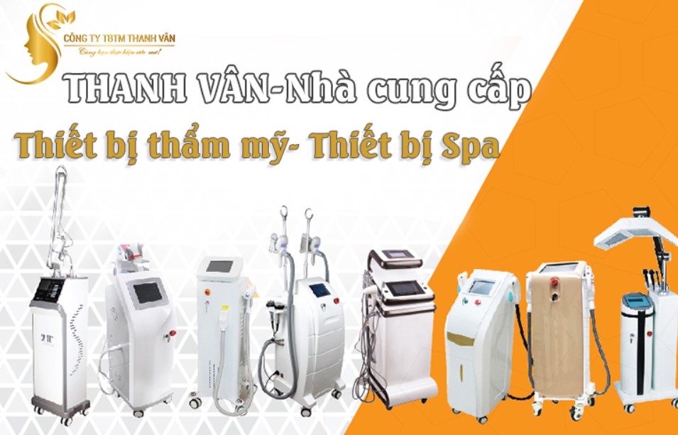 Thiết Bị Spa Chính Hãng Nâng Tầm Chuyên Nghiệp Cho Doanh Nghiệp Của Bạn